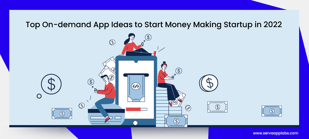 Top Demanding App ideas to Start Money Making