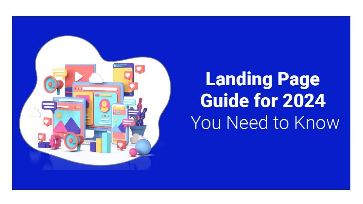 Read more about the article Landing Page Guide for 2024 You Need to Know